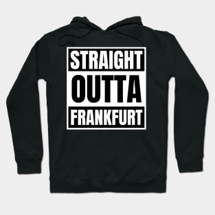 Straight Outta Frankfurt Hoodie